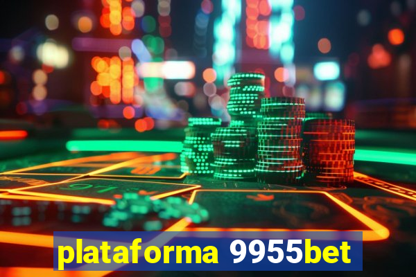 plataforma 9955bet